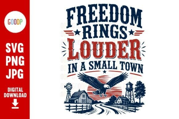 Download Freedom Rings Louder in a Small Town Svg - Town Collection