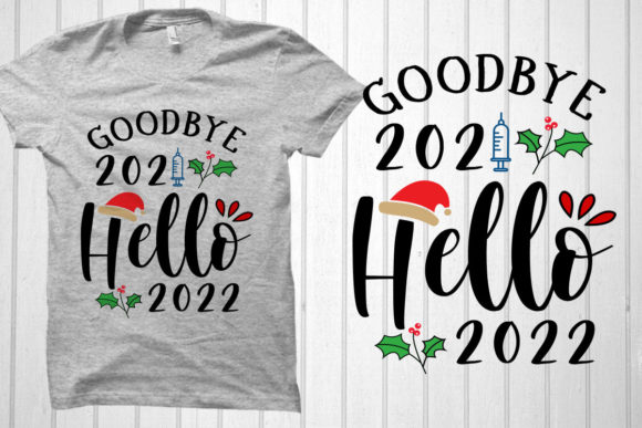 Download Goodbye 2021 Hello 2022 Christmas Tshirt - Premium Resources